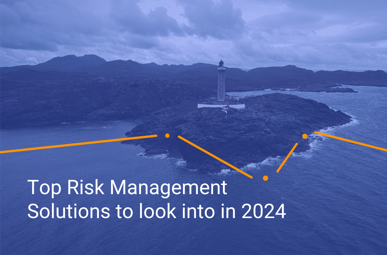 Top Risk Management Solutions To Look Into In 2024   Top Risk Management Solutions To Look Into In 2024 